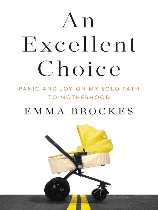 Title details for An Excellent Choice by Emma Brockes - Available
